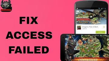 How To Fix And Solve Access Failed On Dragons Rise Of Berk App | Final Solution