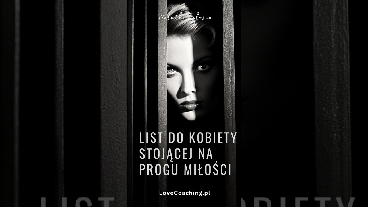 List do kobiety stojącej na progu miłości