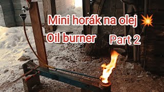 DIY Mini Waste Oil burner part2 /Horák na starý olej / ventilátor a dávkovanie oleja