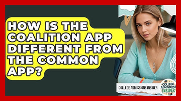 How Is The Coalition App Different From The Common App? - College Admissions Insider