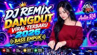 DJ DANGDUT LAWAS BASS EMPUK ENAK BANGET || Playlist Pilihan Terbaik 2026 || Aulia RA