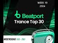 Beatport trance top 30 week 19  2024