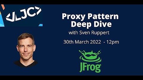 LJC: Proxy Pattern Deep Dive with Sven Ruppert March 30th - 12pm