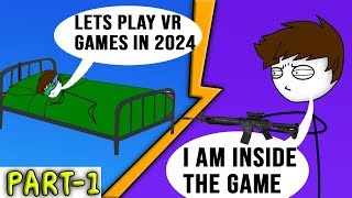 When A Gamer Play VR Games In 2024 by StickyZ 1,824 views 5 years ago 4 minutes, 24 seconds