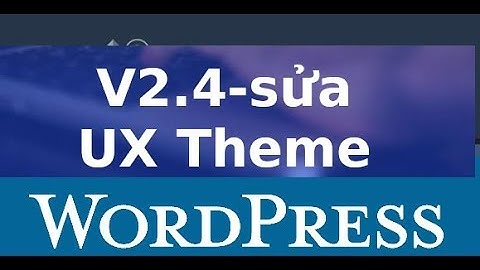Wordpress - V2.4 - Chỉnh sửa giao diện UX Theme với Flatsome