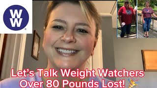 Weekly WeighIn | 80 Plus Pounds Lost!   Talking Weight Watchers