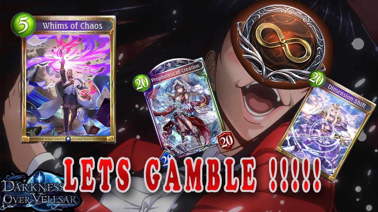 GAMBLING TO WIN. Whims Of Chaos w/ DShift and Prophetess of Creation. [SHADOWVERSE, DOV Unlimited]