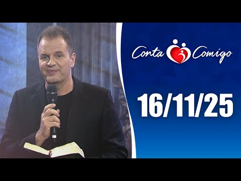 Conta Comigo – 16/11/25