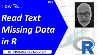 How To... Read Text Missing Values in R #73