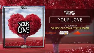 HiroHiro - Your Love [UK / Happy Hardcore] ** FREE DOWNLOAD **