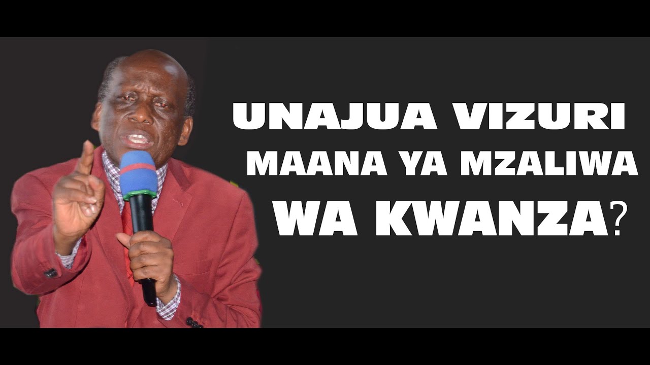 UFAFANUZI HALISI JUU YA MZALIWA WA KWANZA