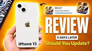 iOS 27 Honest Review on iPhone 13 - iOS 27 Performance, Battery Life on iPhone 13
