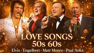 The Best of 50s & 60s Love Songs - Elvis Presley, Engelbe...