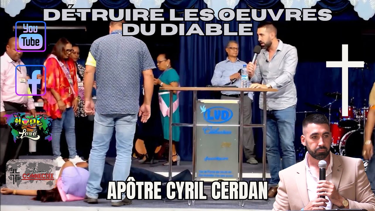 Détruire les œuvres du diable // Église LVD île Maurice _ Apôtre Cyril Cerdan