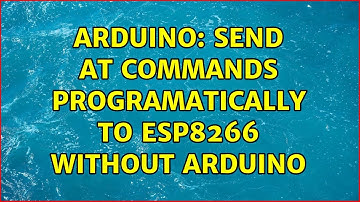 Arduino: Send AT commands programatically to ESP8266 without Arduino