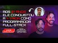 🔴 Aos 21 ANOS ele conquistou a 1ª VAGA como dev FULL-STACK graças a UM PROJETO que fez no trabalho