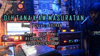 Dih Ta Na Kaw Masuratan - Adzran  AJT GROUP  