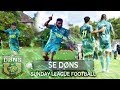 SE DONS vs VISTA | ‘Hasta La Vista’ | Sunday League Football