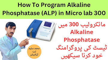 Serum Alkaline Phosphatase Test Programming in Microlab300 | Biochemistry Analyzer Microlab300