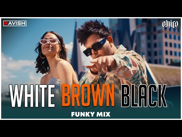 White Brown Black | Funky Mix | Avvy Sra | Karan Aujla | Jaani | DJ Ravish & DJ Chico class=