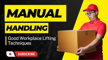 Mastering Manual Handling Techniques: Best Practices for Safe Lifting and Moving in the Workplace
