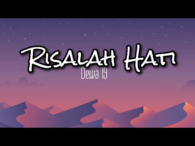 Risalah Hati - Dewa19 (Lirik/Lyrics) class=