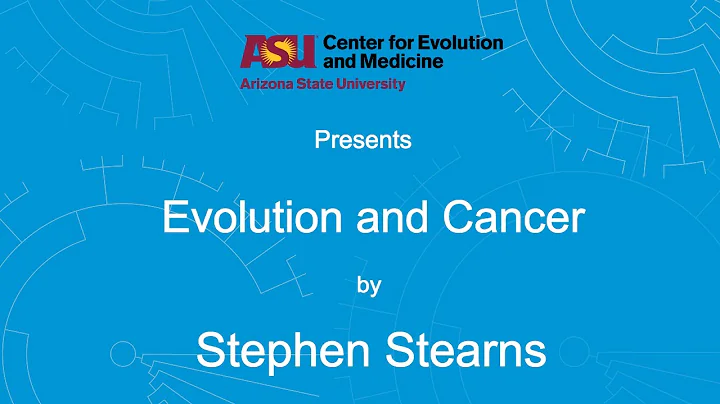Evolution and Cancer | Stephen Stearns