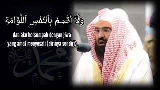 QS Al qiyamah terjemahan Syaikh Abdurrahman as Sudais,