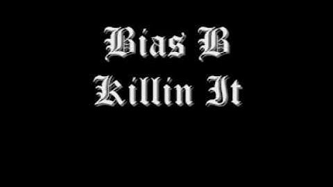 Bias B ft Lazy Grey - Killin