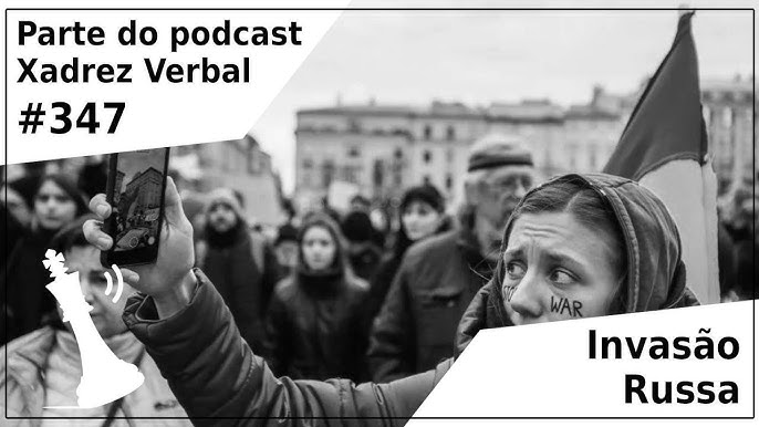 Xadrez Verbal Podcast #337 - América Latina, Europa e Pacífico 