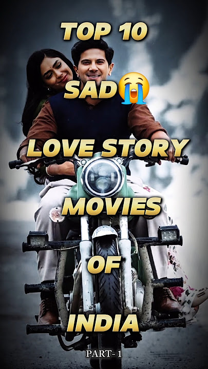 😢TOP 10 SAD LOVE STORY MOVIES OF INDIA 🇮🇳 |PART-1|  #viral #trending #popular