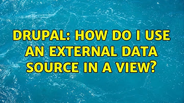 Drupal: How do I use an external data source in a view?
