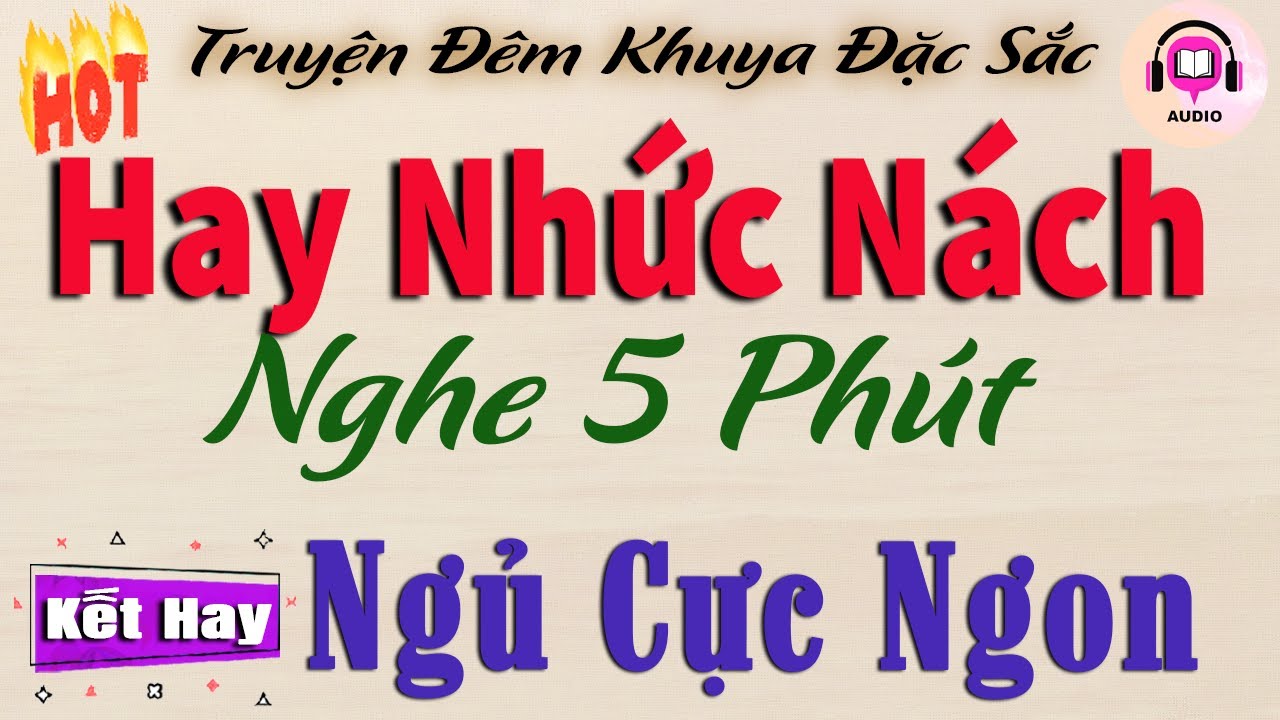 Đọc Truyện Đêm Khuya Ngủ Ngon Tới Sáng - Nghe 5 Phút Dễ Nghe Dễ Ngủ