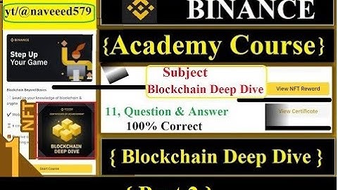 Get Free NFT & Certificate  || Blockchain Deep Dive || Binance Academy Course Quiz Answers Part 2