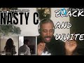NASTY C Feat ARI LENNOX  BLACK AND WHITE REACTION