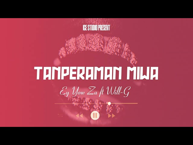 TANPERAMAN MIWA @EYYOWZAPRODZ2023  feat @willgdetay (Official Audio) class=