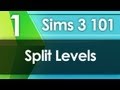 Sims 3 101 - Split Levels Sims 3 101 - Split Levels