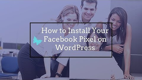 How To Install Your Facebook Pixel on WordPress | Lori Ballen 2019