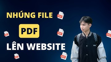 Nhúng File PDF lên Website