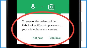 To Answer This Video Call From Allow Whatsapp Access To Your Microphone And Camera