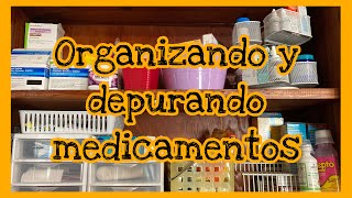 Organizando y depurando medicamentos #organizando