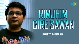 Rimjhim Gire Sawan | Hindi Cover Song | Saregama Open Stage | Sumit Patnaaik