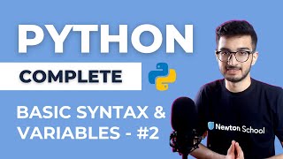 Basic Syntax in Python and Variables - Complete Python Playlist