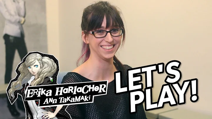 Persona 5:  Ann's Voice Actor Erika Harlacher Lets Play!