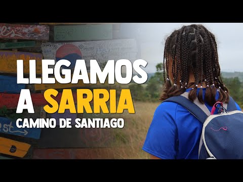 LLEGAMOS A SARRIA PARA HACER EL CAMINO DE SANTIAGO