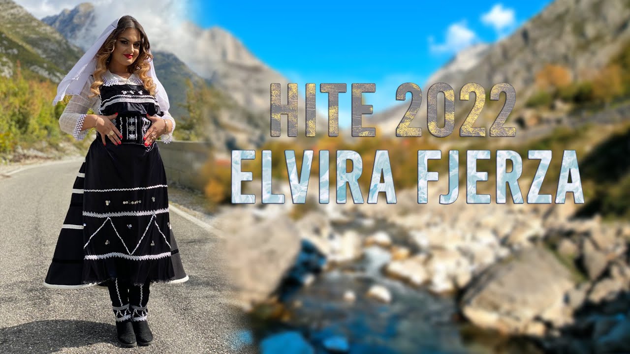Elvira Fjerza - Hite 2022