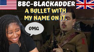 American react to: A bullet in my name on it -Blackadder