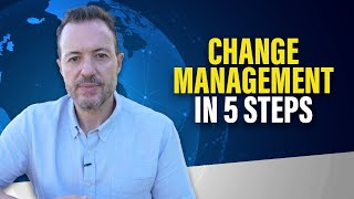 The 5 Most Important Steps to An Organizational Change Management Strategy and Plan