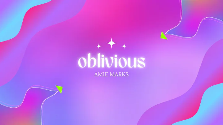 Amie Marks - Oblivious (Official Lyric Video)