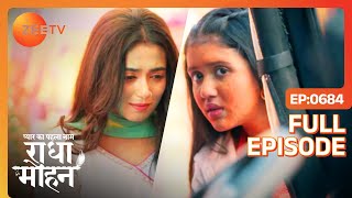 Gungun Radha से मिलती है - Pyar Ka Pehla Naam: Radha Mohan - Full Ep 684 - Zee Tv - 28 March 2024